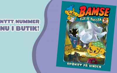 Nytt nummer av Bamse För De Yngsta!